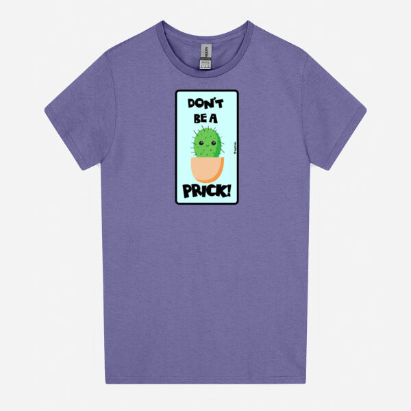 Don't Be a Prick Women's Tee Thumbnail